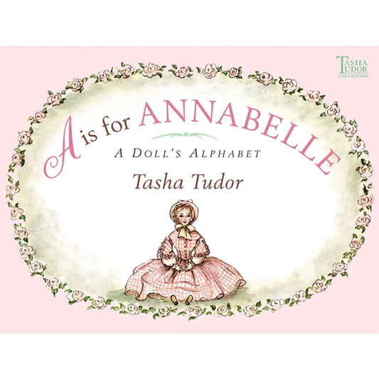 A Is For Annabelle By Tasha Tudor